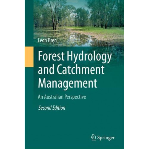 Forest Hydrology and Catchment Management An Australian Perspective
