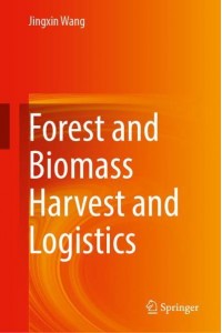 Forest and Biomass Harvest and Logistics