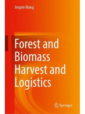 Forest and Biomass Harvest and Logistics