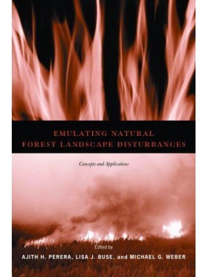 Emulating Natural Forest Landscape Disturbances Concepts and Applications