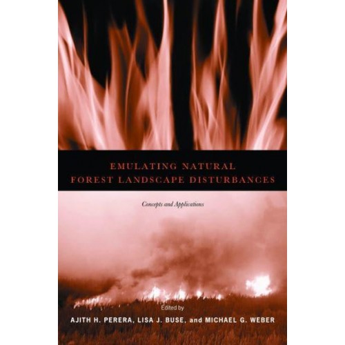 Emulating Natural Forest Landscape Disturbances Concepts and Applications