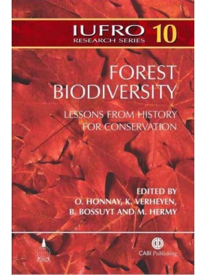 Forest Biodiversity Lessons from History for Conservation - IUFRO Research Series