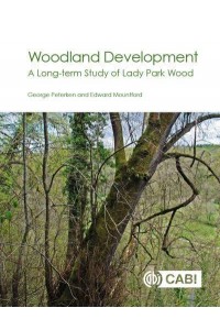 Woodland Development A Long Term Study of Lady Park Wood