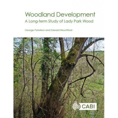 Woodland Development A Long Term Study of Lady Park Wood