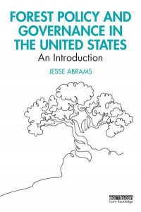 Forest Policy and Governance in the United States An Introduction