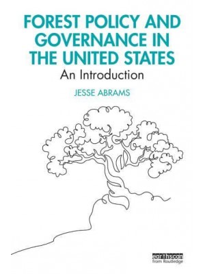 Forest Policy and Governance in the United States An Introduction