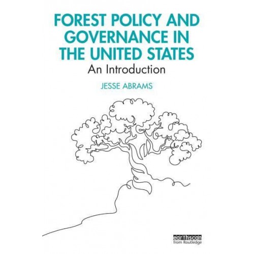 Forest Policy and Governance in the United States An Introduction