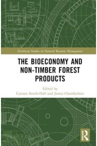 The Bioeconomy and Non-Timber Forest Products - Earthscan Studies in Natural Resource Management
