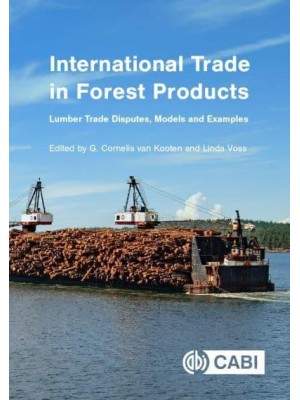 International Trade in Forest Products Lumber Trade Disputes, Models and Examples