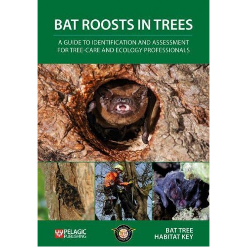 Bat Roosts in Trees A Guide to Identification and Assessment for Tree-Care and Ecology Professionals