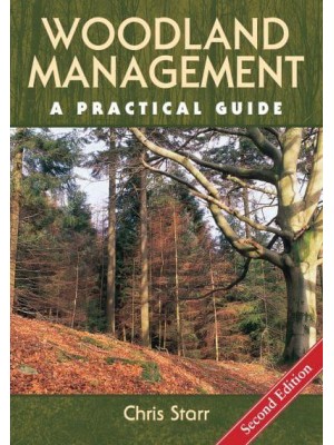 Woodland Management A Practical Guide