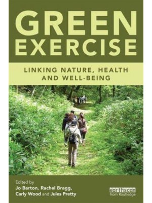 Green Exercise Linking Nature, Health and Well-Being