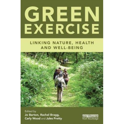 Green Exercise Linking Nature, Health and Well-Being