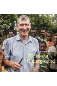 The Forest Underground Hope for a Planet in Crisis