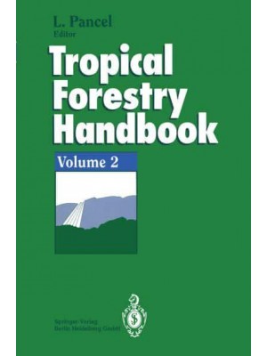 Tropical Forestry Handbook : Volume 2