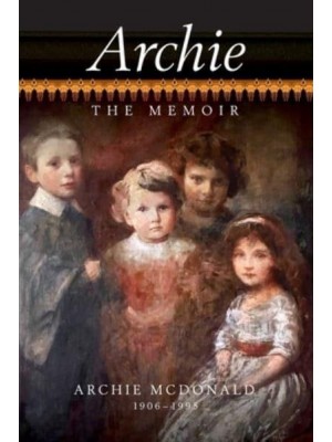 Archie - The Memoir of Archie McDonald