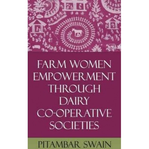 Farm Women Empowerment Through Dairy Co-operative Societies