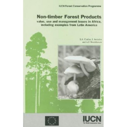Non-Timber Forest Products Ecological and Economic Aspects of Exploitation in Colombia, Ecuador, and Bolivia
