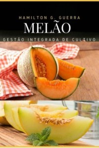 Melão Gestão Integrada De Cultivo - Fruticultura