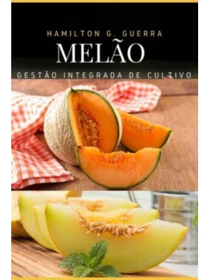 Melão Gestão Integrada De Cultivo - Fruticultura