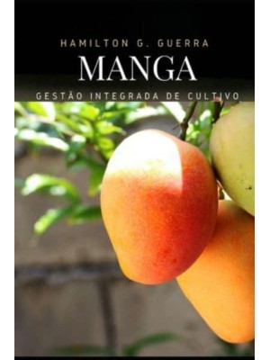 Gestão Integrada De Cultivo Como Plantar Manga - Fruticultura
