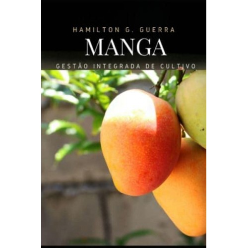 Gestão Integrada De Cultivo Como Plantar Manga - Fruticultura