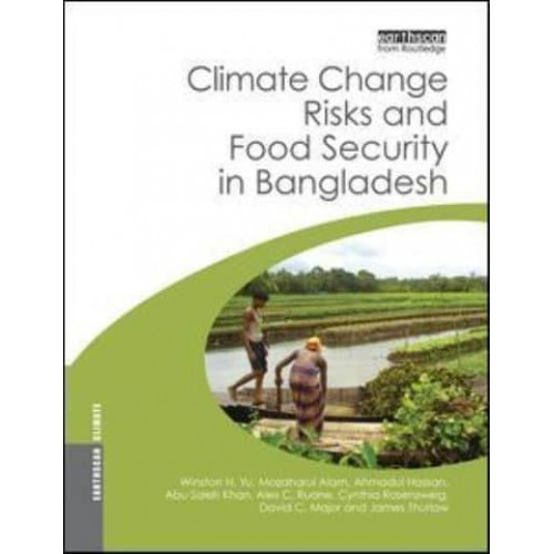 Climate Change Risks and Food Security in Bangladesh - Earthscan Climate