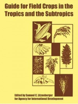 Guide for Field Crops in the Tropics and the Subtropics