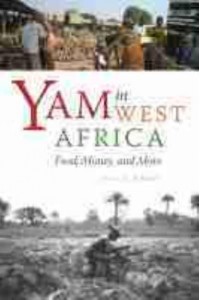 Yam in West Africa Food, Money, and More