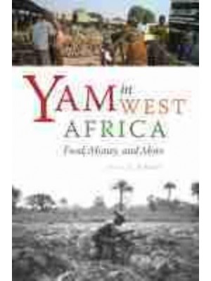 Yam in West Africa Food, Money, and More