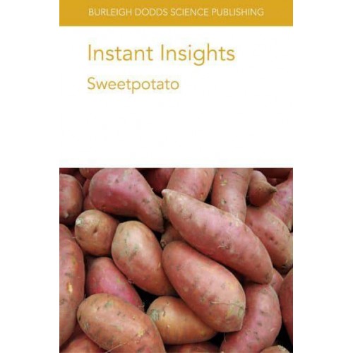Sweetpotato - Burleigh Dodds Science: Instant Insights