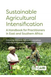 Sustainable Agricultural Intensification A Handbook for Practitioners in East and Southern Africa