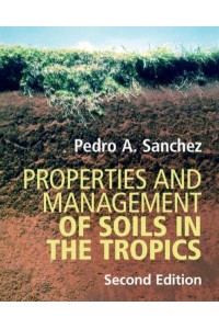 Properties and Management of Soils in the Tropics