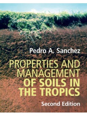 Properties and Management of Soils in the Tropics