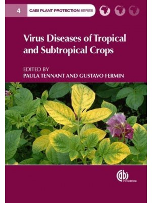 Virus Diseases of Tropical and Subtropical Crops - CABI Plant Protection Series
