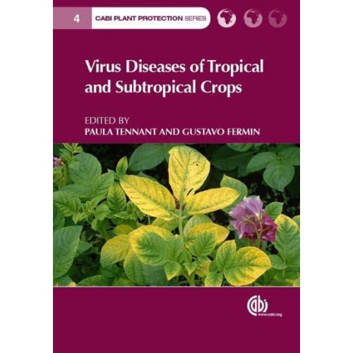 Virus Diseases of Tropical and Subtropical Crops - CABI Plant Protection Series