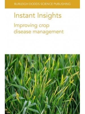 Instant Insights: Improving crop disease management - Instant Insights