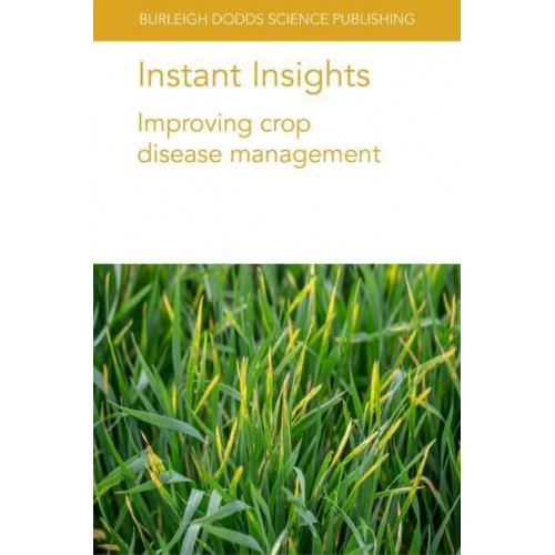 Instant Insights: Improving crop disease management - Instant Insights