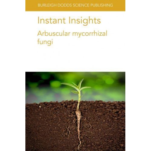 Instant Insights: Arbuscular mycorrhizal fungi - Instant Insights