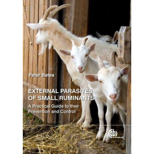 External Parasites of Small Ruminants A Practical Guide to Their Prevention and Control