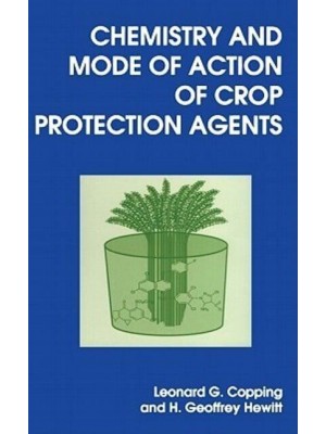 Chemistry and Mode of Action of Crop Protection Agents