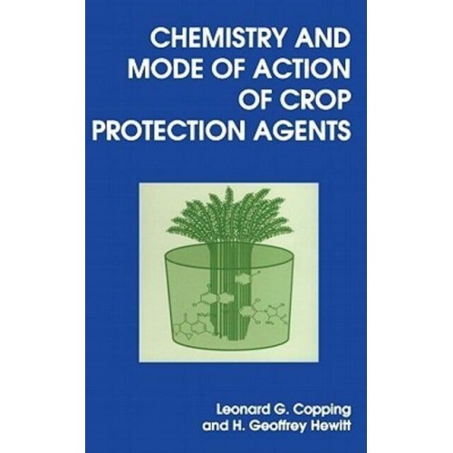 Chemistry and Mode of Action of Crop Protection Agents