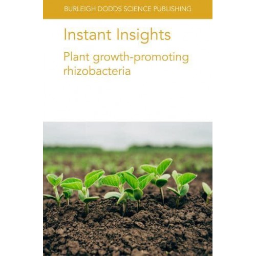 Instant Insights: Plant growth-promoting rhizobacteria - Instant Insights