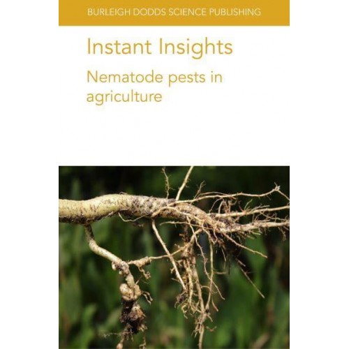 Instant Insights: Nematode pests in agriculture: Nematode pests in agriculture - Instant Insights