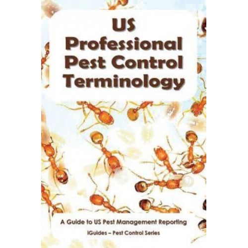 Us Professional Pest Control Terminology A Guide to Pest Management Reporting