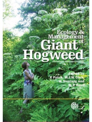 Ecology and Management of Giant Hogweed (Heracleum Mantegazziannum)