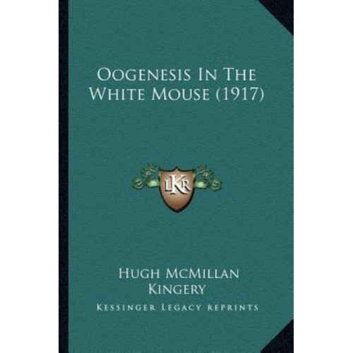 Oogenesis In The White Mouse (1917)