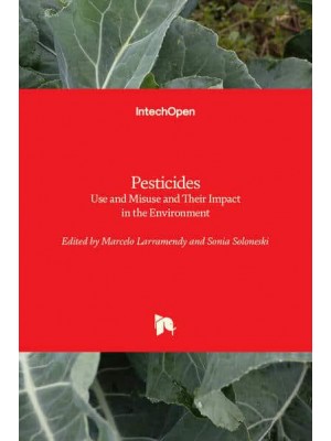 Pesticides Use and Misuse and Their Impact in the Environment