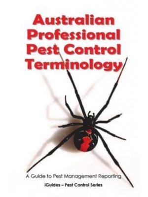 Australian Professional Pest Control Terminology A Guide to Pest Management Reporting