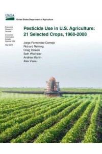 Pesticide Use in U.S. Agriculture 21 Selected Crops, 1960-2008